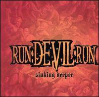 Run Devil Run : Sinking Deeper